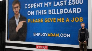 Jobless Adam Pacitti is back in business after spending last bucks on creative billboard ad
